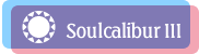 Soulcalibur III - \ELo[III